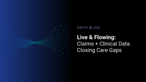 Live with Claims & Clinical Data